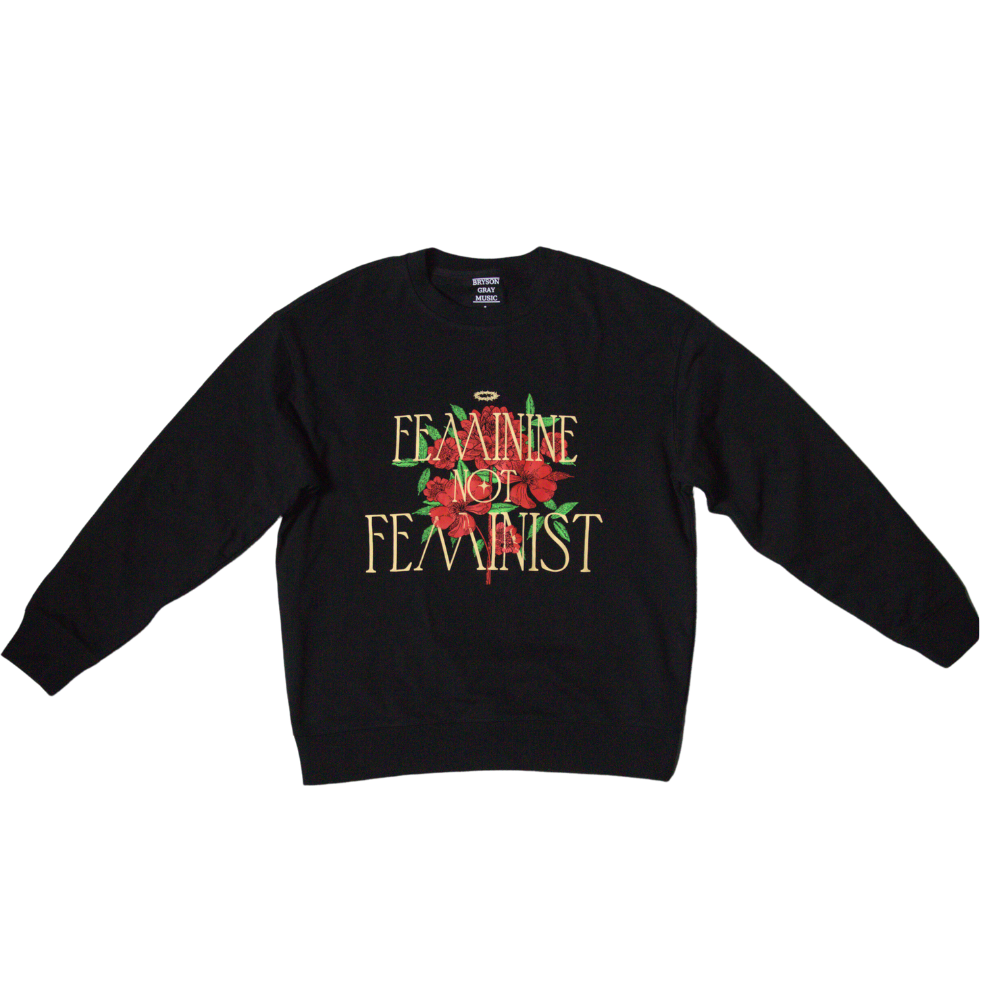 Feminine Not Feminist CREWNECK