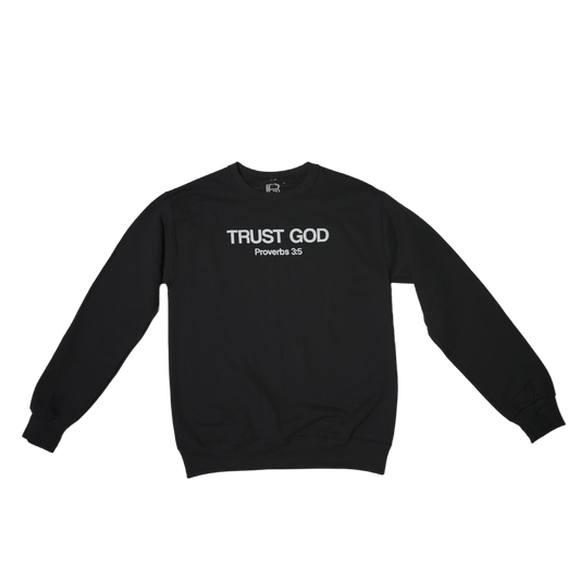 TRUST GOD (Crewneck Sweater)